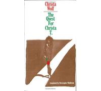 The Quest for Christa T.: Written by Christa Wolf, 1979 Edition, Publisher: Farrar Straus Giroux [Paperback]