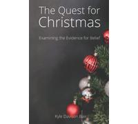 The Quest for Christmas: Examining the Evidence for Belief