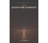 The Quest for Eternity (The Forbidden Garden)