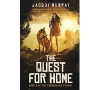 The Quest for Home: 2 (Book 2 of Crossroads trilogy)