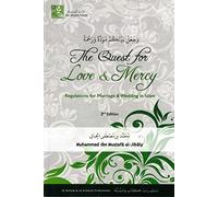 The Quest for Love & Mercy: Regulations for Wedding & Marriage in Islam (The Muslim family)