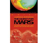 THE QUEST FOR MARS: NASA scientists and Their Search for Life Beyond Earth