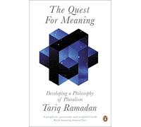 The Quest for Meaning : Developing a Philosophy of Pluralism