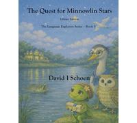The Quest for Minnowlin Stars - Library Edition: The Language Explorers Series - Volume 5 - Growth (The Language Explorer Series - Library Editions - Full Color Hardcovers and Paperbacks)