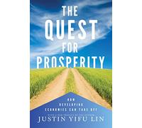 The Quest for Prosperity: How Developing Economies Can Take Off: How Developing Economies Can Take Off - Updated Edition