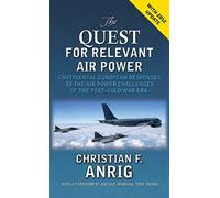 The Quest for Relevant Air Power: Continental European Responses to the Air Power Challenges of the Post-Cold War Era