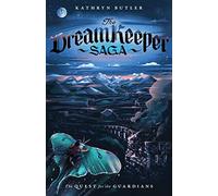 The Quest for the Guardians (The Dream Keeper Saga Book 4), Volume 4: (The Dream Keeper Saga)