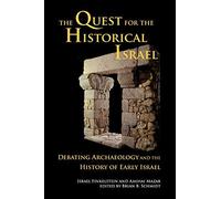 The Quest for the Historical Israel: Debating Archaeology and the History of Early Israel (Archaeology and Biblical Studies) by Amihai Mazar (24-Oct-2007) Paperback