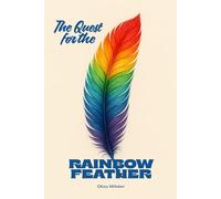 The Quest for the Rainbow Feather
