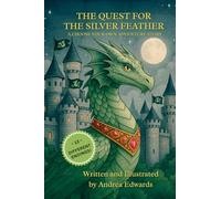 The Quest for the Silver Feather: A Choose Your Own Adventure Story