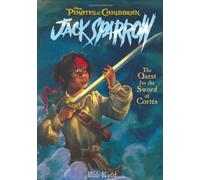 The Quest for the Sword of Cortes (Pirates of the Caribbean: Jack Sparrow)