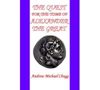 The Quest for the Tomb of Alexander the Great (Second Edition)