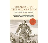 The Quest for the Wicker Man : History, Folklore and Pagan Perspectives