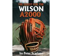 The Quest for The Wilson A2000