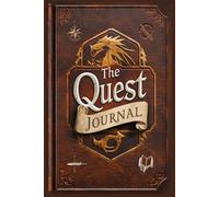 The Quest Journal - A Fantasy-Themed Journal for Campaign Notes, Creative Writing & Everyday Adventures