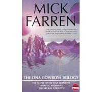 "The Quest of the DNA Cowboys", "Synaptic Manhunt", "The Neutral Atrocity" (The DNA Cowboys Trilogy)