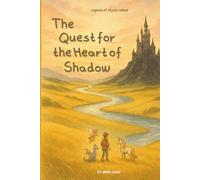 The Quest of the Heart of Shadow: Legends of Mystic Island