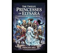 The Quest of the Twelve: A Coloring Chronicle: A Coloring Chronicle