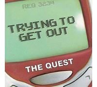 The Quest - The Quest - Trying To Get Out