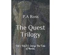 The Quest Trilogy: Vol 1, Vol 2 & Emrys The Tale of Merlin.