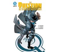 The Question: All Along the Watchtower – DC Comics