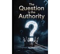 The Question is the Authority (Unigence™: Governance, Prompt Discipline, and Human Authority in the Age of AI)