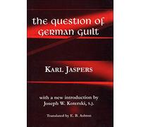 The Question of German Guilt (Perspectives in Continental Philosophy)