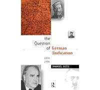 The Question of German Unification: 1806-1996