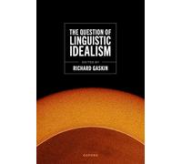 The Question of Linguistic Idealism