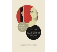 The Question of Psychological Types: The Correspondence of C. G. Jung and Hans Schmid-Guisan, 1915-1916 (Philemon Foundation Series): 8