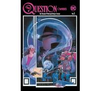 The Question Omnibus by Dennis O'Neil and Denys Cowan Vol. 1