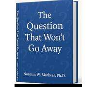 THE QUESTION THAT WON'T GO AWAY