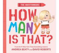 The Questioneers: How Many Is That? : A Board Book