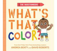 The Questioneers: What's That Color?: A Board Book