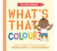The Questioneers: What's That Colour? : A Board Book
