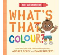 The Questioneers: What's That Colour?: A Board Book