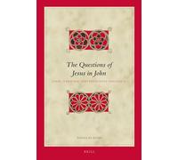 The Questions of Jesus in John: Logic, Rhetoric and Persuasive Discourse: 115 (Biblical Interpretation Series)