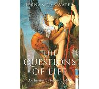 The Questions of Life: An Invitation to Philosophy