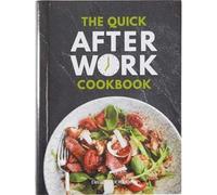 The Quick After-Work Cookbook : From the publishers of the Dairy Diary, 80 speedy recipes with big satisfying flavours that just hit the spot!