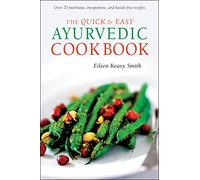 The Quick & Easy Ayurvedic Cookbook: [Indian Cookbook, Over 60 Recipes]
