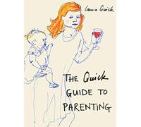 The Quick Guide to Parenting: The Perfect Non-Fiction Humor Book for Tired Mums and Dads