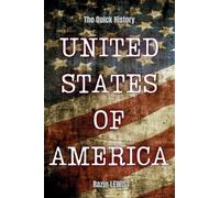 The Quick History! United States of America: A fascinating journey in time crafted for busy people (History Books)