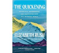 The Quickening: Antarctica, Motherhood, and Cultivating Hope in a Warming World
