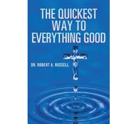 The Quickest Way to Everything Good