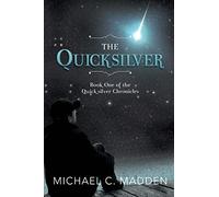 The Quicksilver: Book One of the Quicksilver Chronicles: Volume 1