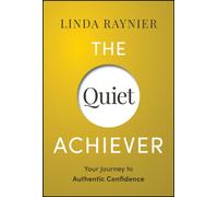 The Quiet Achiever: Your Journey to Authentic Confidence