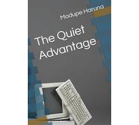 The Quiet Advantage