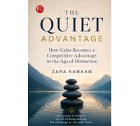 The Quiet Advantage: How Calm Becomes a Competitive Advantage in the Age of Distraction