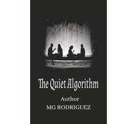 THE QUIET ALGORITHM A NOVEL: Romance Mystery Novel