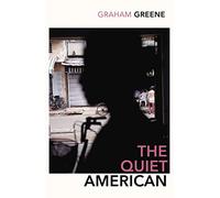 Graham Greene – The Quiet American – Prescient political masterpiece – Penguin Books Paperback